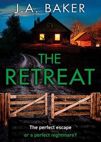 The Retreat by J.A. Baker