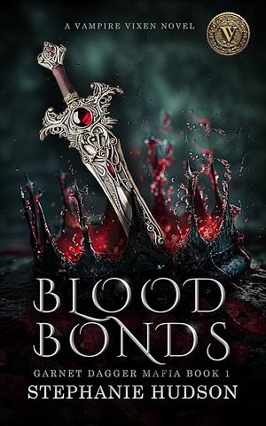 Blood Bonds by Stephanie Hudson