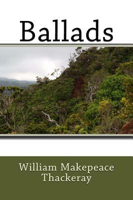 Ballads by William Makepeace Thackeray