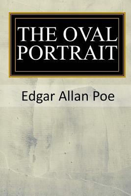 The Oval Portrait by Edgar Allan Poe