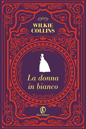 La donna in bianco by Wilkie Collins