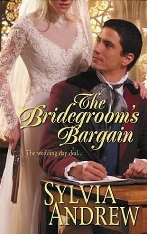 The Bridegroom's Bargain by Sylvia Andrew