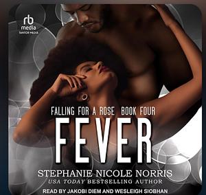 Fever by Stephanie Nicole Norris