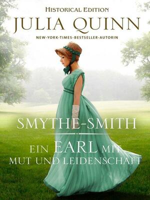 Ein Earl mit Mut und Leidenschaft: Smythe-Smith Bd. 2 by Julia Quinn