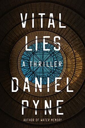 Vital Lies by Daniel Pyne