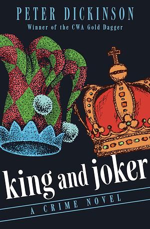 King and Joker: A Crime Novel by Peter Dickinson