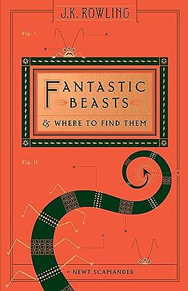 Fantastic Beasts & Where To Find Them by J.K. Rowling