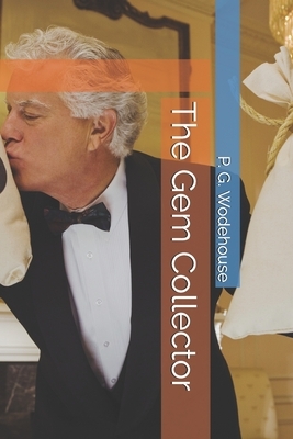 The Gem Collector by P.G. Wodehouse