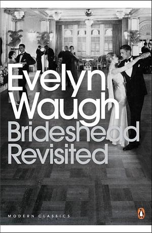 Brideshead Revisited by Evelyn Waugh