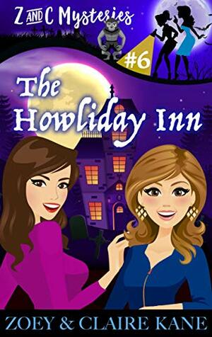 The Howliday Inn by Zoey Kane, Claire Kane