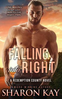 Falling Into Right by Sharon Kay