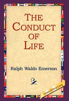 The Conduct of Life by Ralph Waldo Emerson