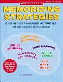 Memorizing Strategies and Other Brain-Based Activities: That Help Kids Learn, Review, and Recall by Leann Nickelsen