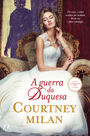 A Guerra da Duquesa by Courtney Milan