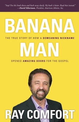 Banana Man by Ray Comfort