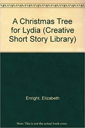 A Christmas Tree for Lydia by Elizabeth Enright