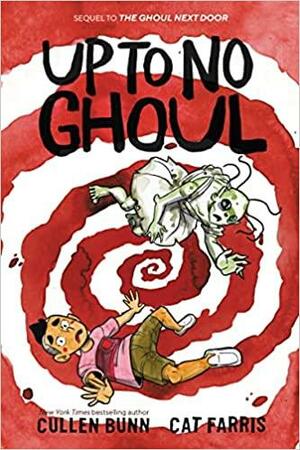 Up to No Ghoul by Cullen Bunn