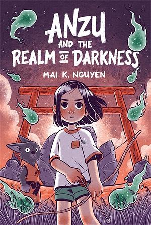 Anzu and the Realm of Darkness by Mai K. Nguyen