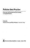 Policies Into Practice: National and International Case Studies in Implementation by David Lewis, Helen S. Wallace, Helen Wallace, David R. Lewis