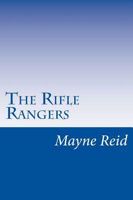 The Rifle Rangers by Mayne Reid