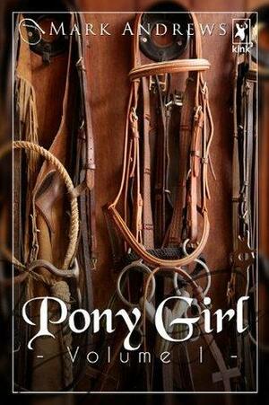 Pony Girl - Volume 1 by Mark Andrews