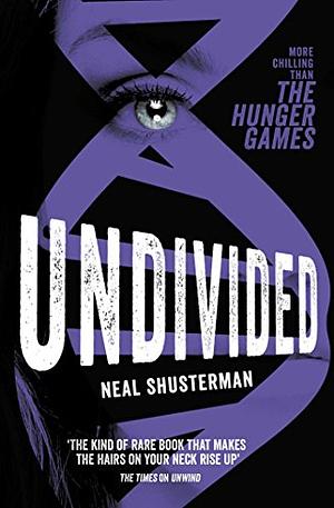 UnDivided by Neal Shusterman