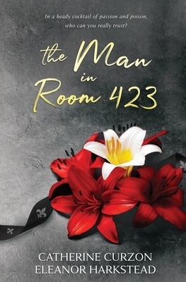 The Man in Room 423 by Eleanor Harkstead, Catherine Curzon