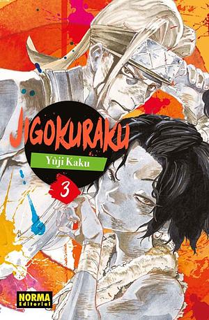 Jigokuraku, vol. 3 by Yuji Kaku
