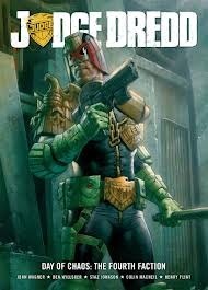 Judge Dredd - Day of Chaos: The Fourth Faction by John Wagner