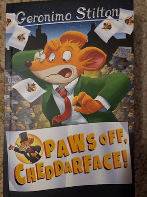 Paws Off, Cheddarface! by Geronimo Stilton
