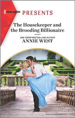 The Housekeeper and the Brooding Billionaire by Annie West