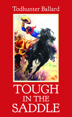 Tough in the Saddle by Todhunter Ballard