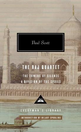 The Raj Quartet 2: The Towers of Silence/A Division of the Spoils by Paul Scott, Hilary Spurling