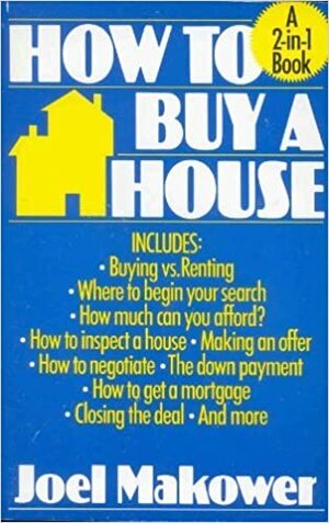 How to Buy and Sell Your House by Joel Makower
