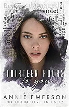 Thirteen Hours to You by Annie Emerson