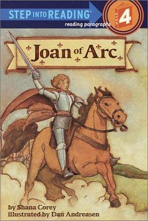 Joan of Arc by Shana Corey