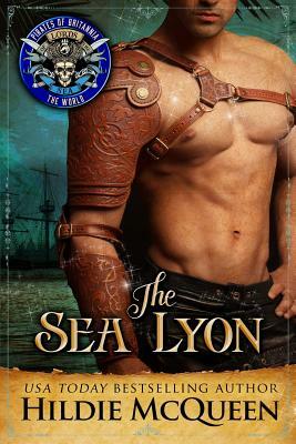 The Sea Lyon: Pirates of Britannia World by Pirates of Britannia World, Hildie McQueen