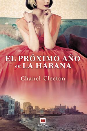 El próximo año en la Habana by Chanel Cleeton