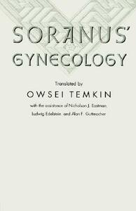 Soranus' Gynecology by Soranus