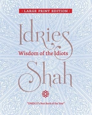 Wisdom of the Idiots by Idries Shah