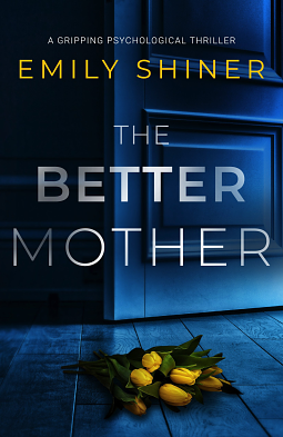 The Better Mother by Emily Shiner