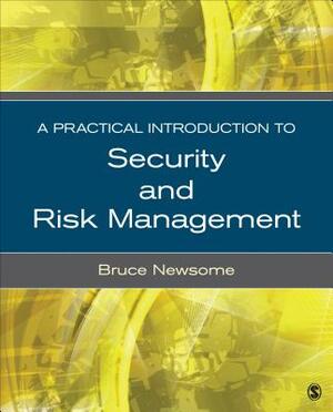 A Practical Introduction to Security and Risk Management by Bruce Oliver Newsome