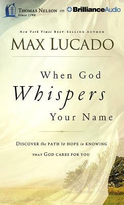 When God Whispers Your Name by Max Lucado