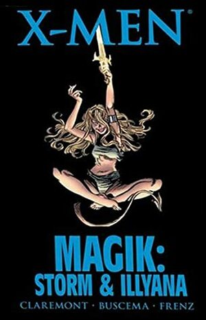 X-Men: Magik - Storm & Illyana by Ron Frenz, John Buscema, Chris Claremont