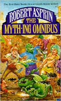The Myth Ing Omnibus by Robert Lynn Asprin