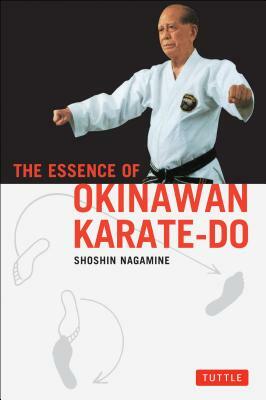 The Essence of Okinawan Karate-Do by Shoshin Nagamine