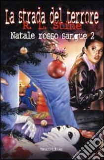 Natale rosso sangue 2 by R.L. Stine