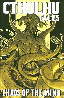 Cthulhu Tales: Chaos of the Mind by Michael Alan Nelson, Brian Augustyn, William A. Messner-Loebs