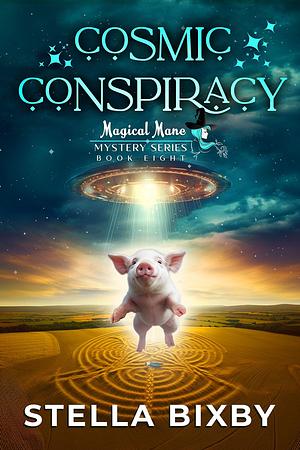 Cosmic Conspiracy by Stella Bixby