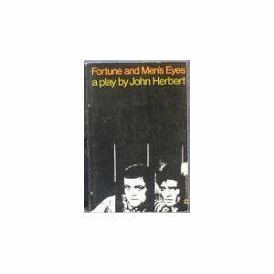 Fortune and Men's Eyes by John Herbert